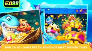 Bắn Cá H5 - Tận Hưởng Game Đổi Thưởng Hot Nhất Nền Tảng