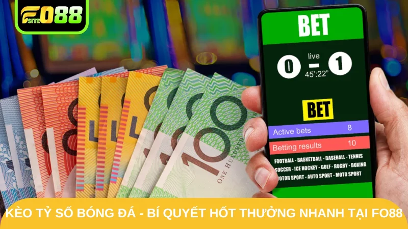 Kèo Tỷ Số Bóng Đá - Bí Quyết Hốt Thưởng Nhanh Tại Fo88 1 Kèo Tỷ Số Bóng Đá - Bí Quyết Hốt Thưởng Nhanh Tại Fo88